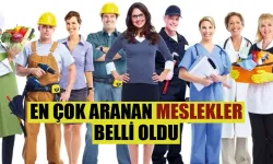 En çok aranan meslekler belli oldu!