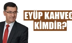 Eyüp Kahveci kimdir?