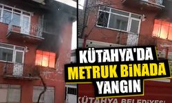 Kütahya'da metruk binada yangın