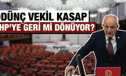 Ödünç vekil Kasap CHP'ye geri mi dönüyor?