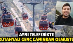 Antalya’daki aynı teleferikte Kütahyalı teknisyen ölmüştü