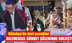 Kütahya’da engelli çocuklar için sünnet düğünü yapıldı