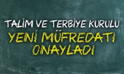 Talim ve Terbiye Kurulu'ndan yeni müfredata onay