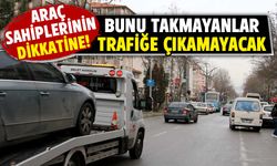 TTB etiketi takmayanlar trafiğe çıkamayacak!