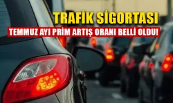 Trafik sigortasında temmuz ayı azami prim artış oranı belli oldu