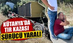 Kütahya'da tır kazası, sürücü yaralandı