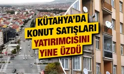 Kütahya’da konut satışlarında son durum