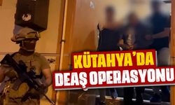 Kütahya’da DEAŞ operasyonu