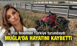 Ünlü Rus fenomen Tatyana Ozolina, Muğla'da motosiklet kazasında hayatını kaybetti