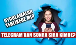 Telegram'dan sonra sıra kimde?