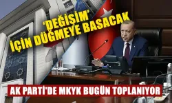 Ak Parti'de MKYK bugün toplanıyor