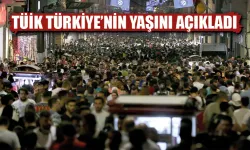 Türkiye'nin ortalama yaşam süresi açıklandı