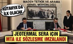 Kütahya’da jeotermal sera için MTA ile sözleşme imzalandı