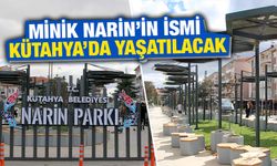 Kütahya’da Narin Parkı açılıyor 