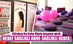 Kütahya’da gebe okulu açıldı 