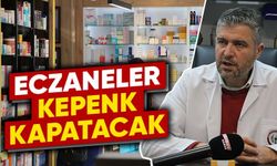 Kütahya’da eczaneler kepenk kapatmaya hazırlanıyor