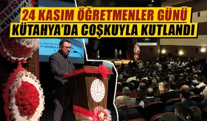 24 Kasım Öğretmenler günü Kütahya’da coşkuyla kutlandı