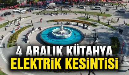 Kütahya 4 Aralık Çarşamba elektrik kesintisi