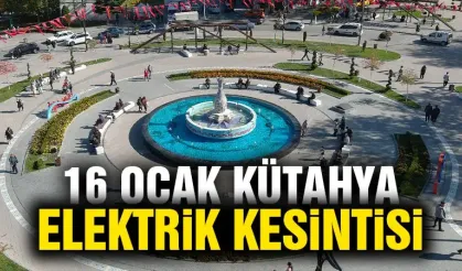 Kütahya 16 Ocak Perşembe elektrik kesintisi