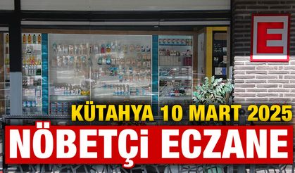 Kütahya 11 Mart 2025 Nöbetçi Eczaneler