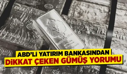 ABD'li yatırım bankasından gümüş yorumu