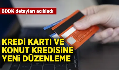 BDDK’dan kapsamlı kredi ve kredi kartı düzenlemesi