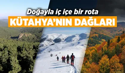 Kütahya’nın dağlarıyla ilgili merak edilenler