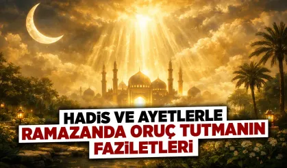 Ramazan’da oruç tutmanın faziletleri