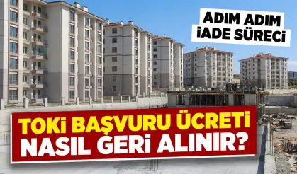 TOKİ başvuru ücreti nasıl geri alınır?