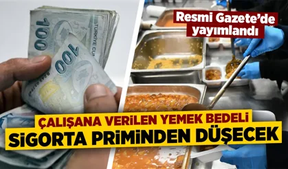 Yemek sigorta primi istisnası Resmi Gazete’de
