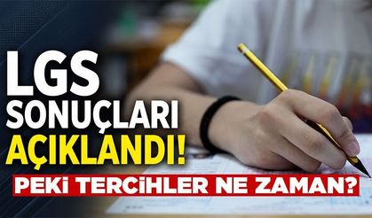 2026 LGS sonuçları açıklandı: Tercihler ne zaman?