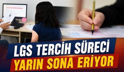 LGS tercihleri için son saatler! Süre yarın doluyor
