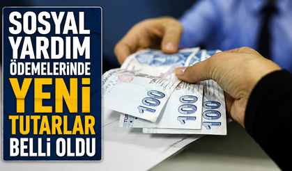 Sosyal yardım ödemeleri arttı: Yeni tutarlar belli oldu