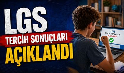 LGS tercih sonuçları açıklandı