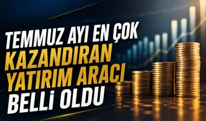 Temmuz ayının en yüksek reel getirisi belli oldu