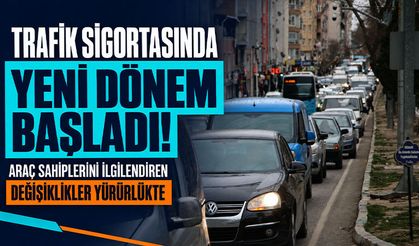 Trafik sigortasında yeni dönem başladı!
