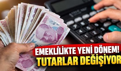 Emeklilikte yeni dönem! Tutarlar değişiyor