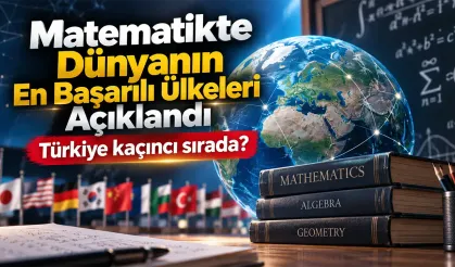 PISA 2025 matematik sıralaması açıklandı