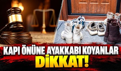 Apartman kapısının önüne ayakkabı koyanlar dikkat!
