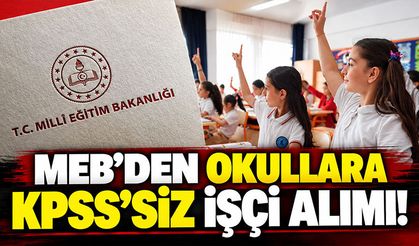 MEB'den okullara KPSS'siz sabit işçi alımı