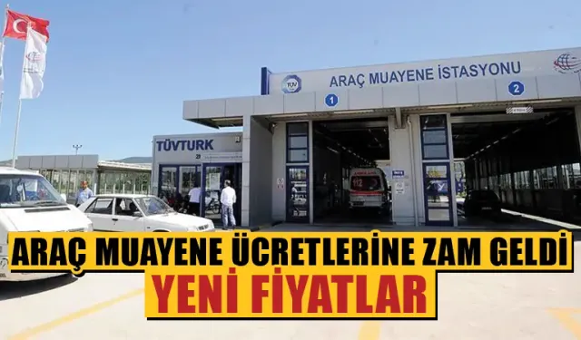 Araç muayene ücretlerine zam geliyor