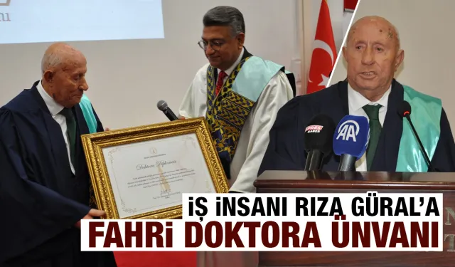 Kütahyalı iş insanı Rıza Güral’a Fahri Doktora ünvanı