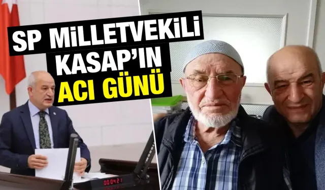 Saadet Partisi Kütahya Milletvekili Kasap’ın acı kaybı