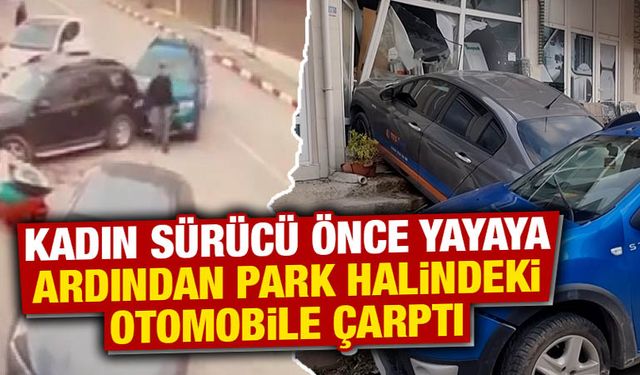 Kütahya'da kadın sürücünün yayaya çarpma anları güvenlik kamerasında