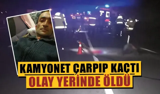 Kütahya'da kamyonetin çarptığı kişi öldü