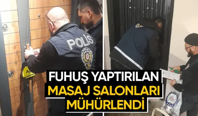 Kütahya’da masaj salonları mühürlendi