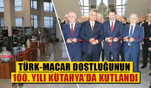 Kütahya’da Türk-Macar dostluğu 100. yılı kutlandı