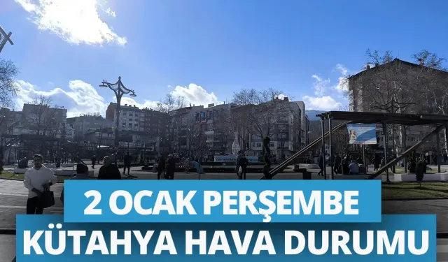 2 Ocak Perşembe Kütahya hava durumu