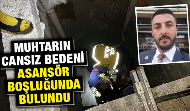 Kütahya'da muhtar, asansör boşluğunda ölü bulundu