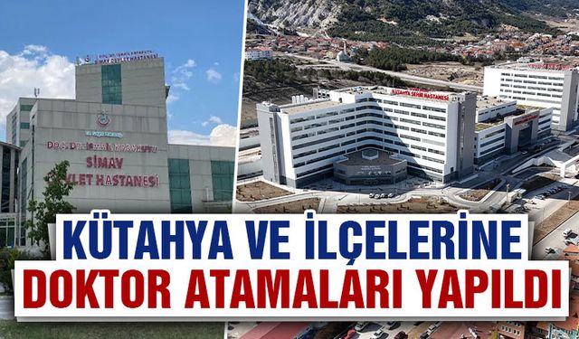 Kütahya’ya yeni doktor atamaları gerçekleştirildi